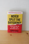 Never Split The Difference: Negotiating As If Your Life Depended On It By Chris Voss