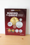 Coin World's Making The Grade: Comprehensive Grading Guide For U.S. Coins Third Edition