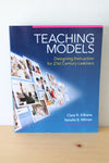 Teaching Models Designing Instruction For 21st Century Learners By Clare R. Kilbane & Natalie B. Milman
