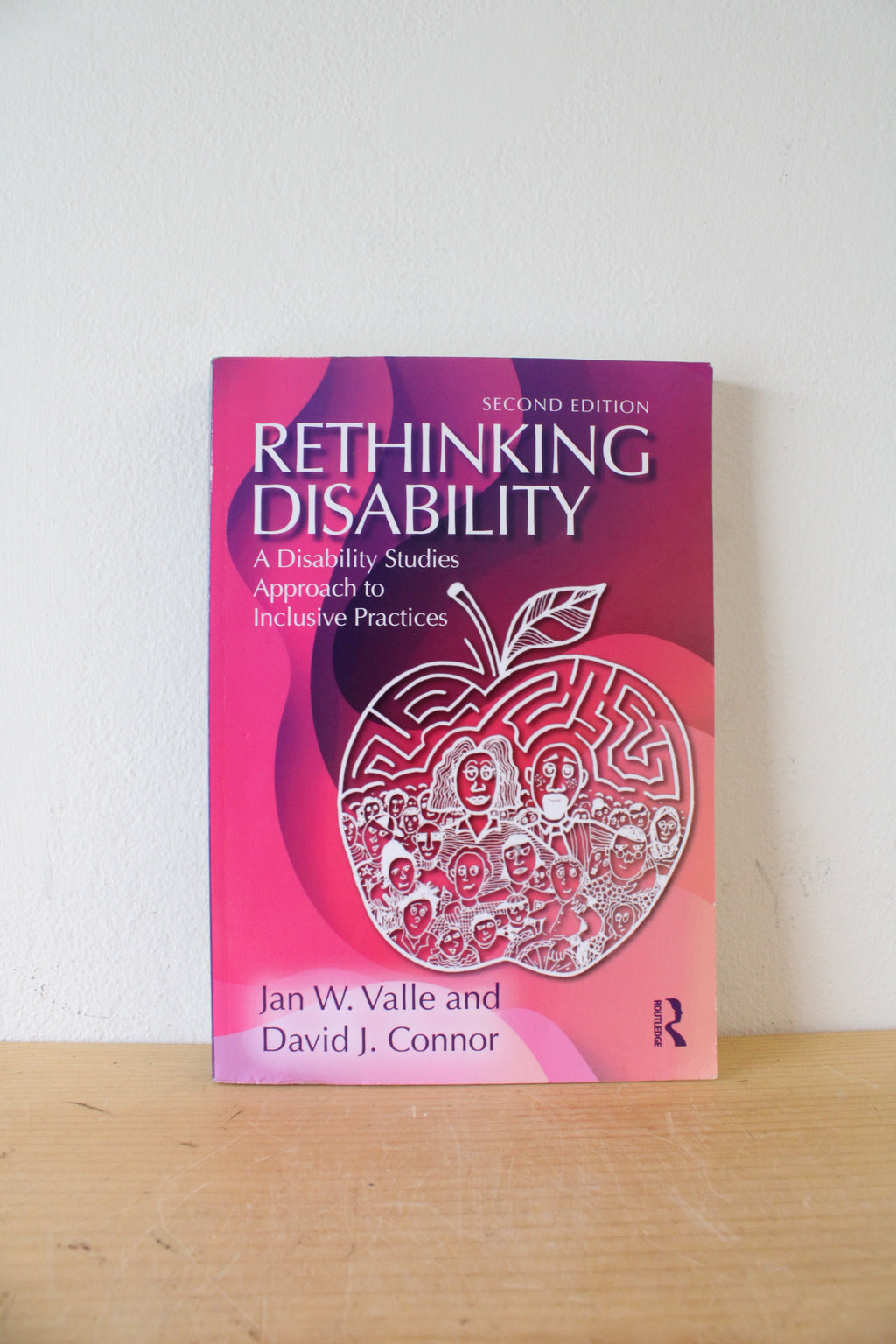 Rethinking Disability A Disability Studies Approach To Inclusive Practices Second Edition By Jan W. Valle & David J. Connor