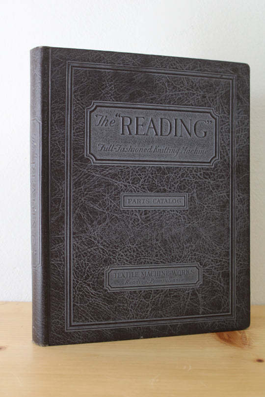 The "Reading" Full-fashioned Knitting Machine Parts Catalog Book