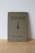 Art And Education In Wood-Turning By William W. Klenke
