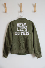 Walk In Love Olive Green Okay, Let's Do This Jacket | M