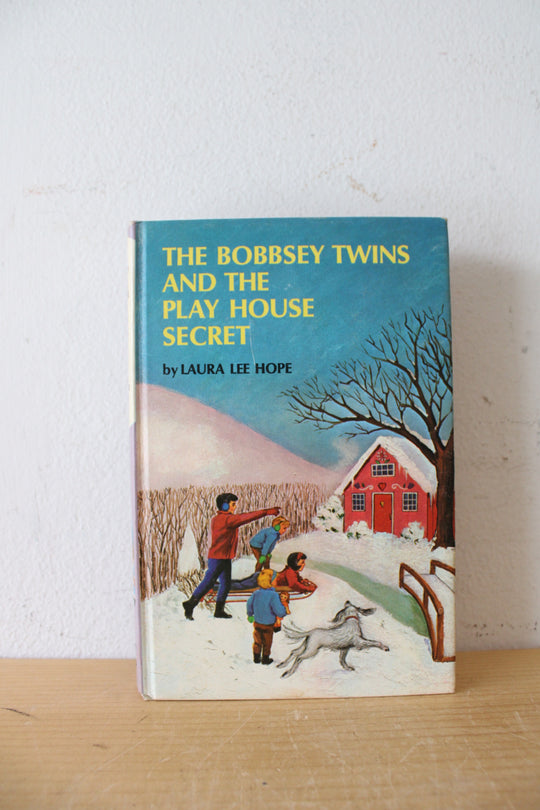 The Bobbsey Twins And The Play House Secret By Laura Lee Hope