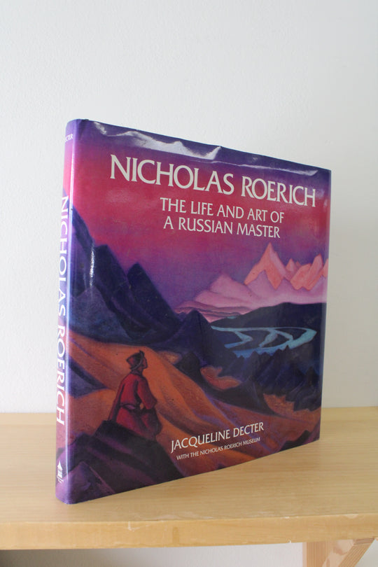 Nicholas Roerich The Life And rt Of A Russian Master Book