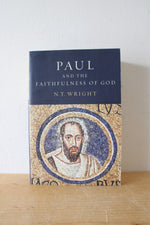 Paul And The Faithfulness Of God By N.T. Wright Parts 3 & 4