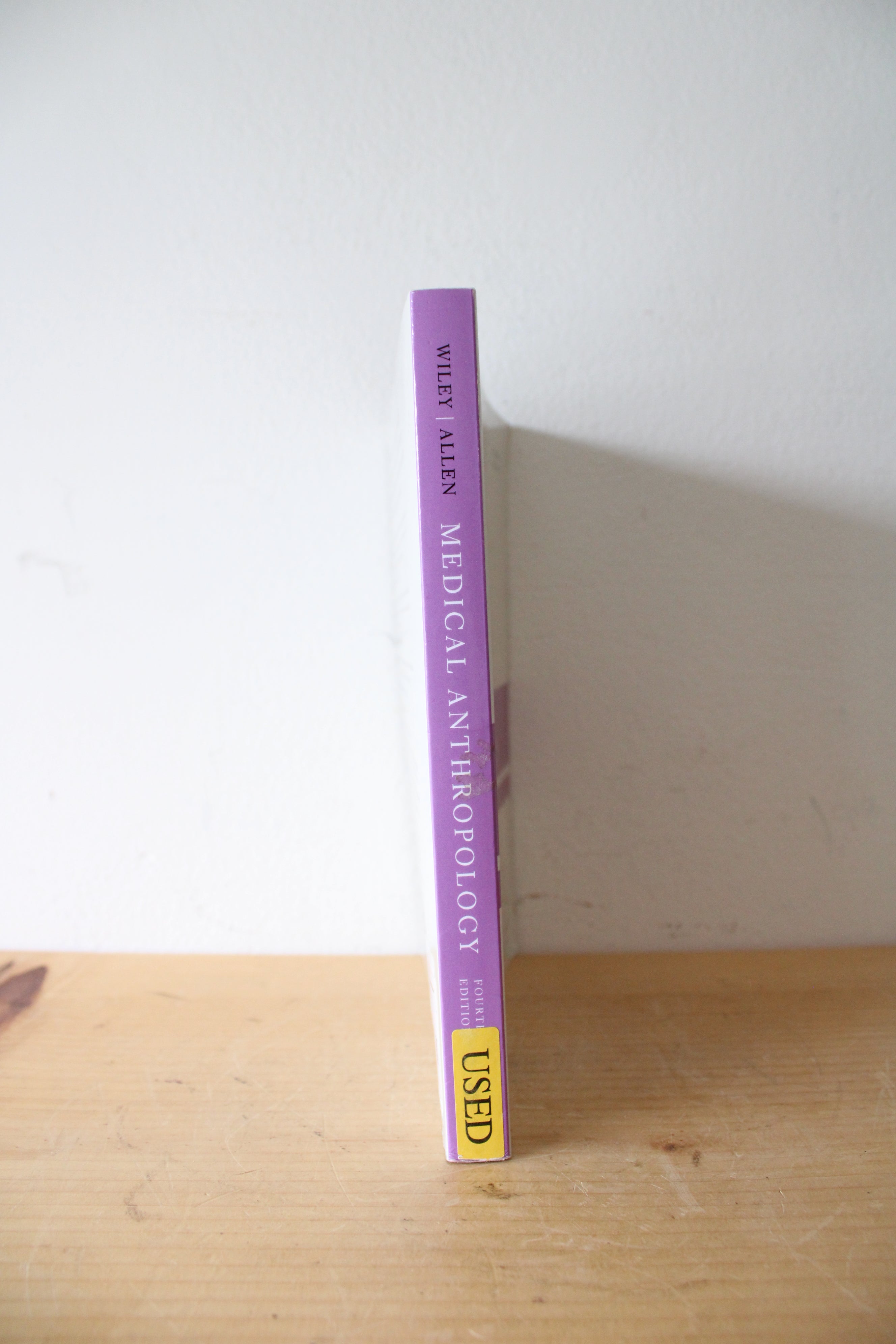 Medical Anthropology: A Biocultural Approach By Andrea S. Wiley & John S. Allen Fourth Edition