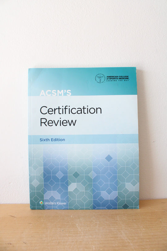 ACSM's Certification Review Sixth Edition