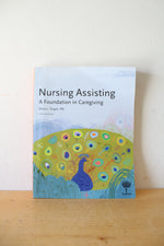 Nursing Assisting: A Foundation In Caregiving By Diana L. Dugin, RN Fifth Edition
