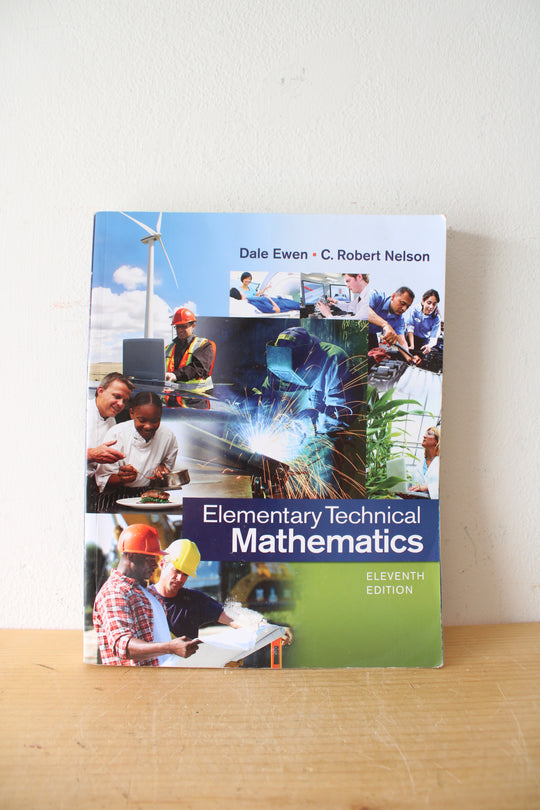 Elementary Technical Mathematics Dale Ewen & C. Robert Nelson Eleventh Edition