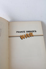 Private Breger's War: His Adventures In Brittan & At The Front By Dave Breger