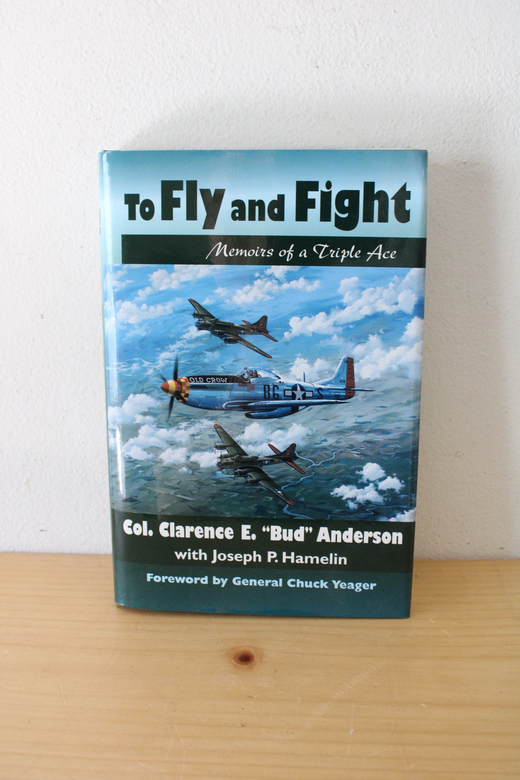 To Fly and Fight: Memoirs of a Triple Ace (signed copy)