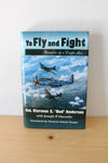 To Fly And Fight: Memoirs Of A Triple Ace Signed Copy