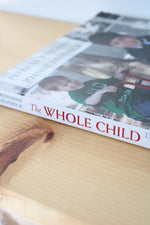 The Whole Child: Developmental Education for the Early Years (Tenth Edition)