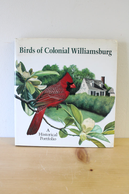 Birds of Colonial Williamsburg; A Historical Portfolio by Alan Feduccia