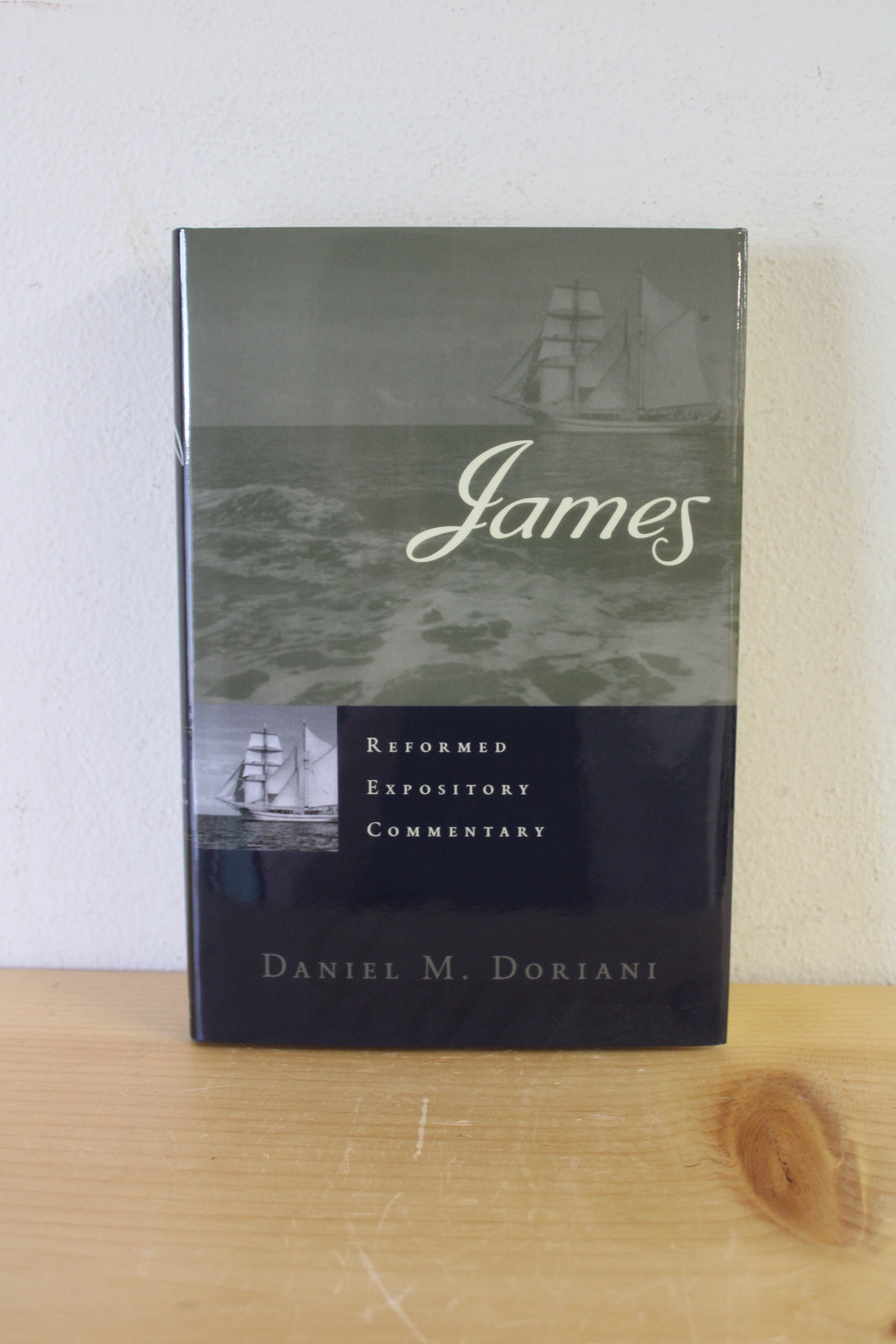 James: Reformed Expository Commentary by Daniel M. Doriani