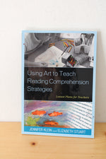 Using Art To Teach Reading Comprehension Strategies By Jennifer Klein And Elizabeth Stuart