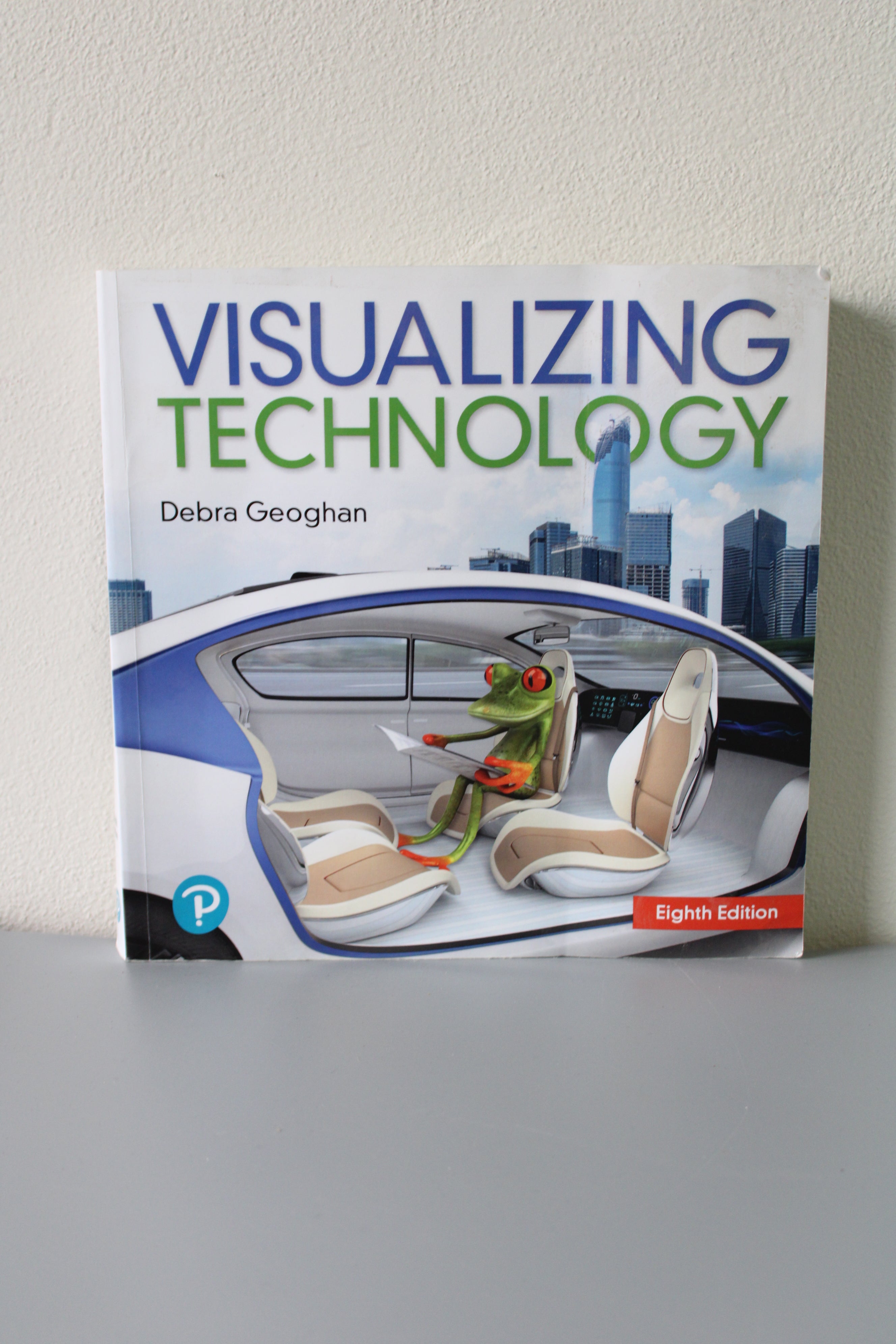 Visualizing Technology by Debra Geoghan Eighth Edition