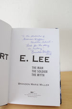 Robert E. Lee: The Man, The Soldier, The Myth. By Brandon Marie Miller