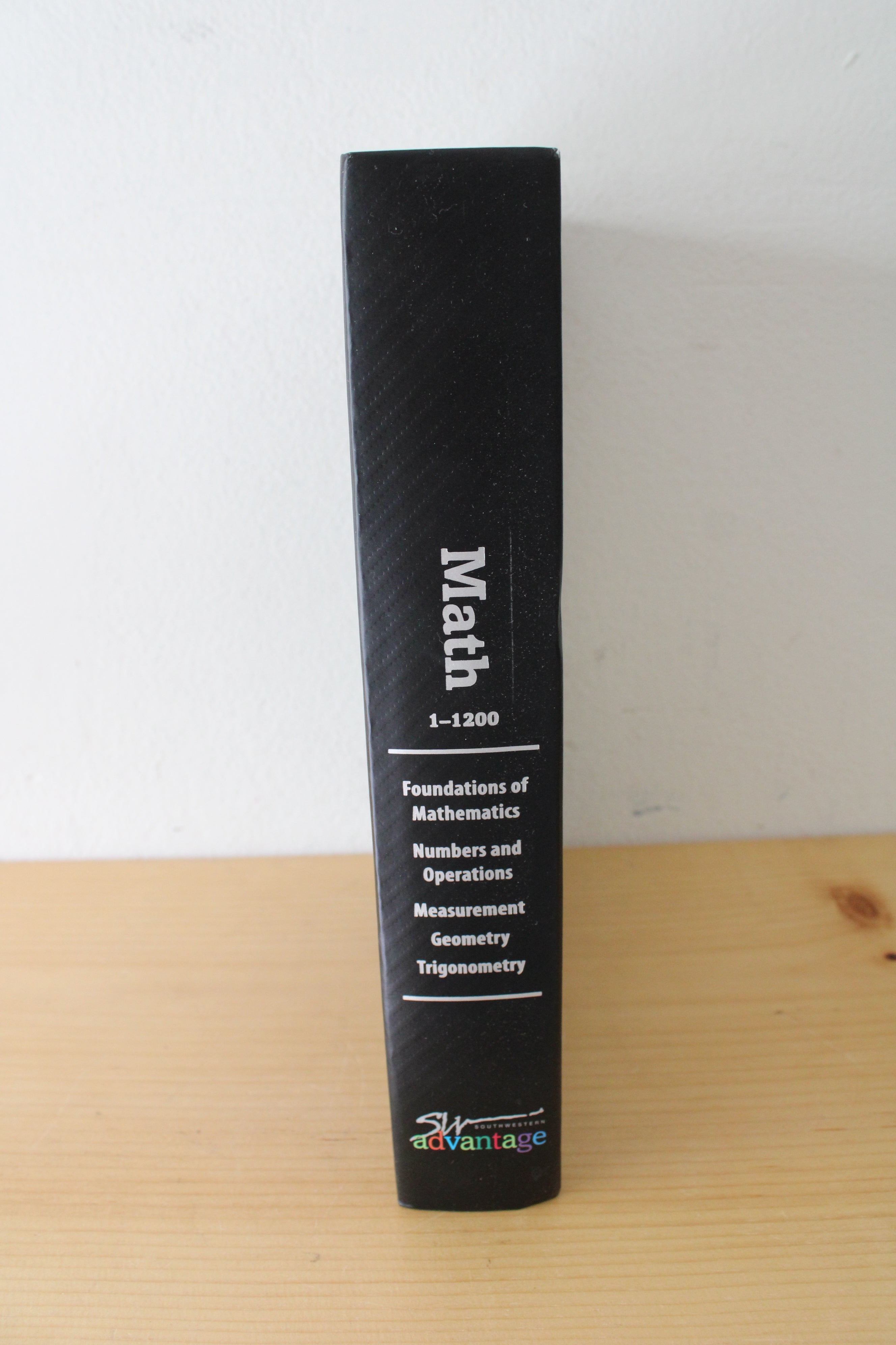 Math I Foundations Of Mathematics, Numbers And Operations, Measurement, Geometry, Trigonometry By Southwestern Advantage