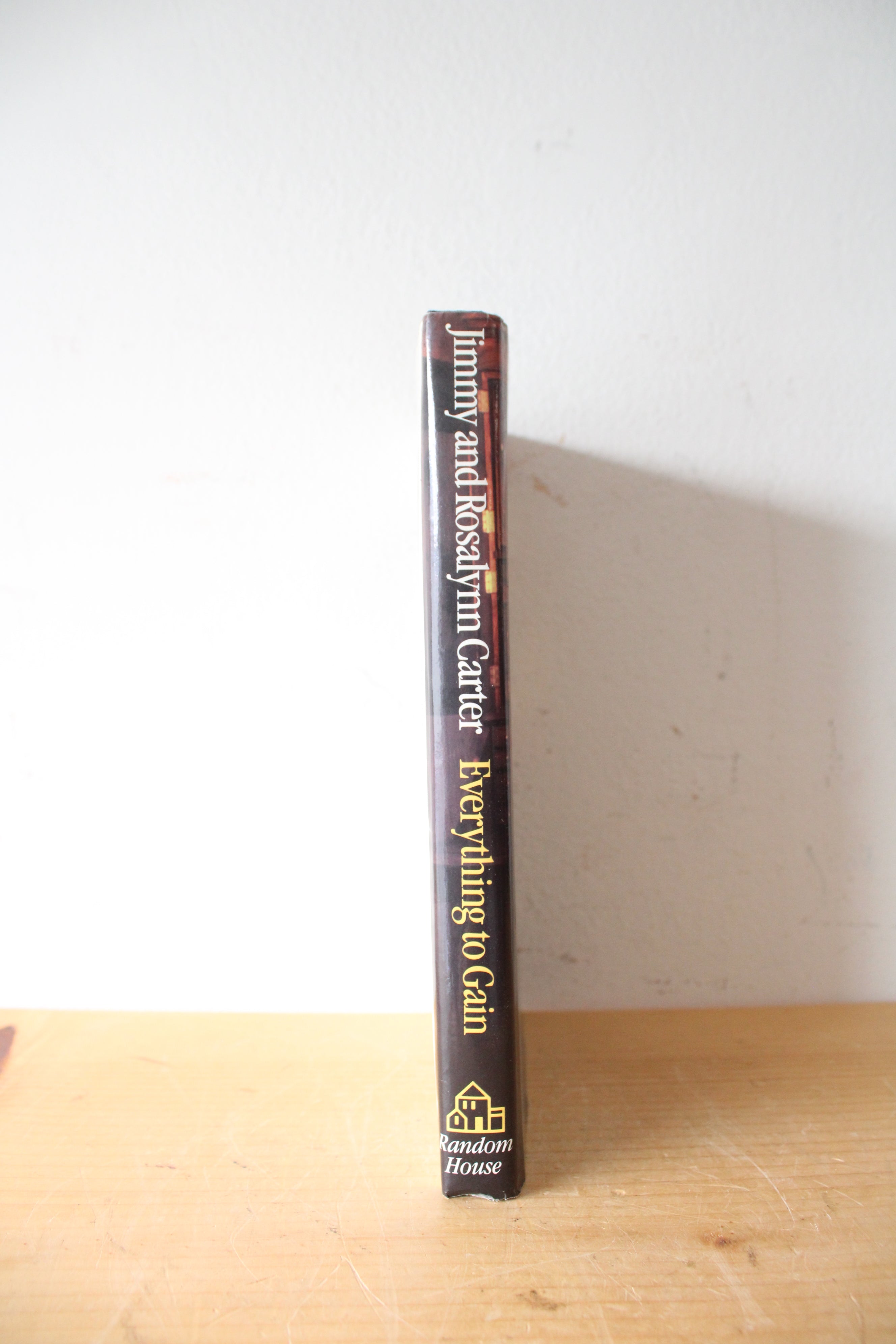 Everything To Gain: Making The Most Of The Rest Of Your Life By Jimmy & Rosalynn Carter Signed Copy