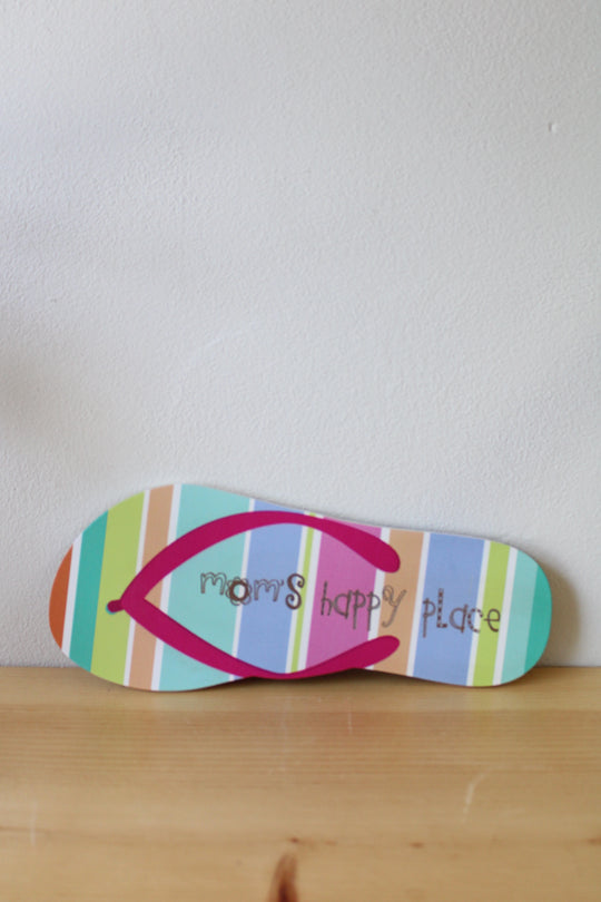 P. Graham Dunn "Mom's Happy Place" Flip Flop Sign