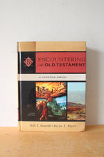 EBS Encountering The Old Testament: A Christian Survey By Bill T. Arnold & Bryan E. Beyer Third Edition
