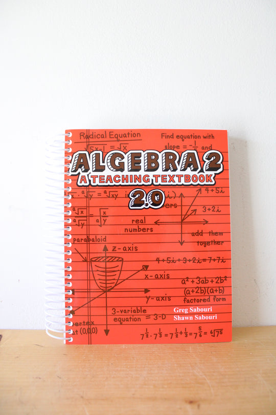 Teaching Textbooks Algebra 2: A Teaching Textbook 2.0 By Greg Sabouri & Shawn Sabouri