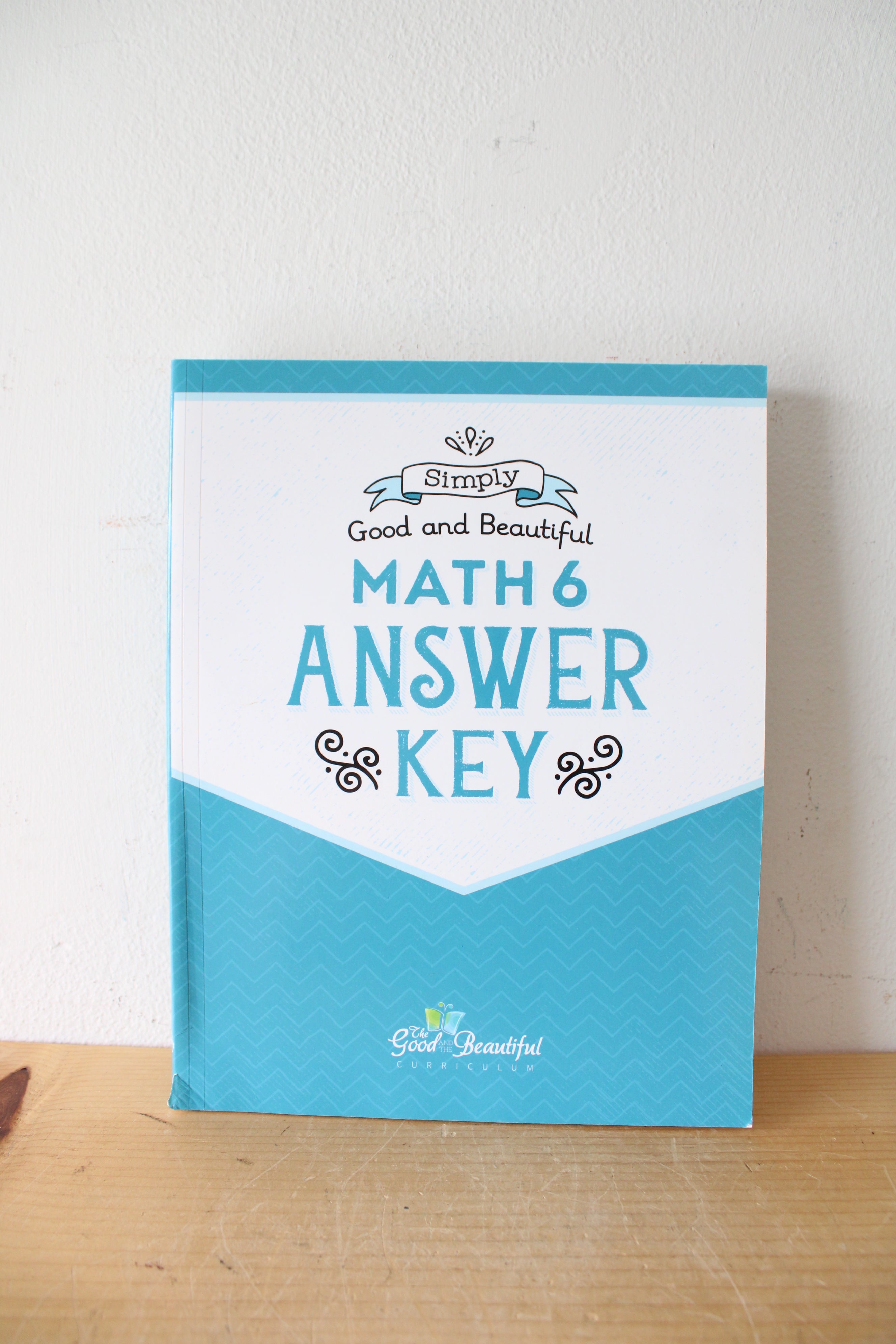 Good And Beautiful Math 6 Answer Key & Course Books 1 & 2