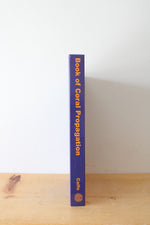 Book Of Coral Propagation Reef Gardening For Aquarists Volume 1 Edition 2 By Anthony Calfo