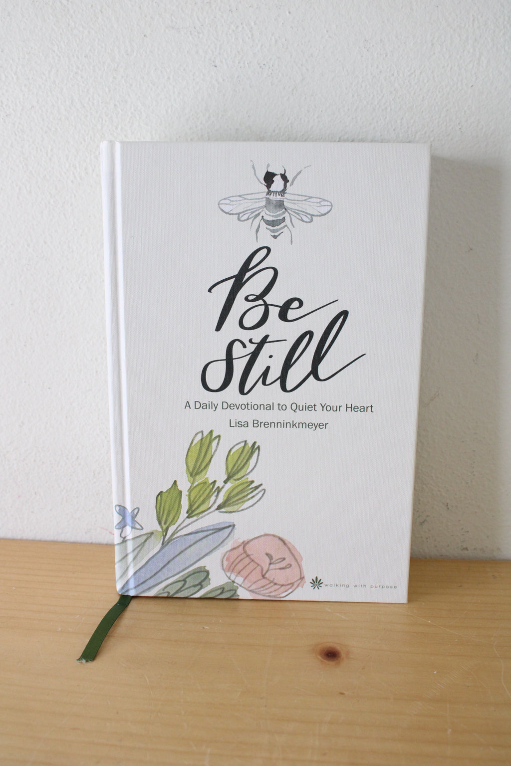 Be Still: A Daily Devotional To Quiet Your Heart By Lisa Brenninkmeyer