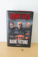 Dark Future By Glenn Beck and Justin Haskins