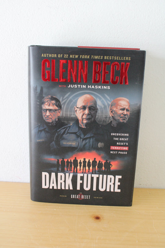 Dark Future By Glenn Beck and Justin Haskins