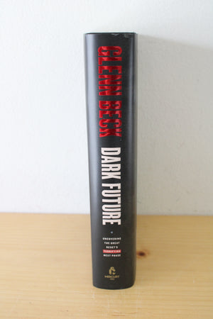 Dark Future By Glenn Beck and Justin Haskins