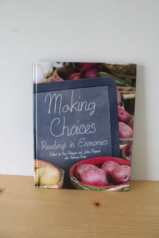 Making Choices Readings in Economics By Ray Notgrass