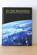In The Beginning: Compelling Evidence for Creation and the Flood by Walt Brown