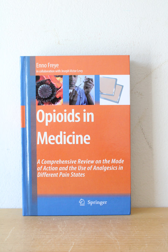 Opioids in Medicine by Enno Frye