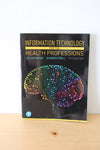 Information Technology For The Health Professions, By Lillian Burke and Barbara Weill, Fifth Edition