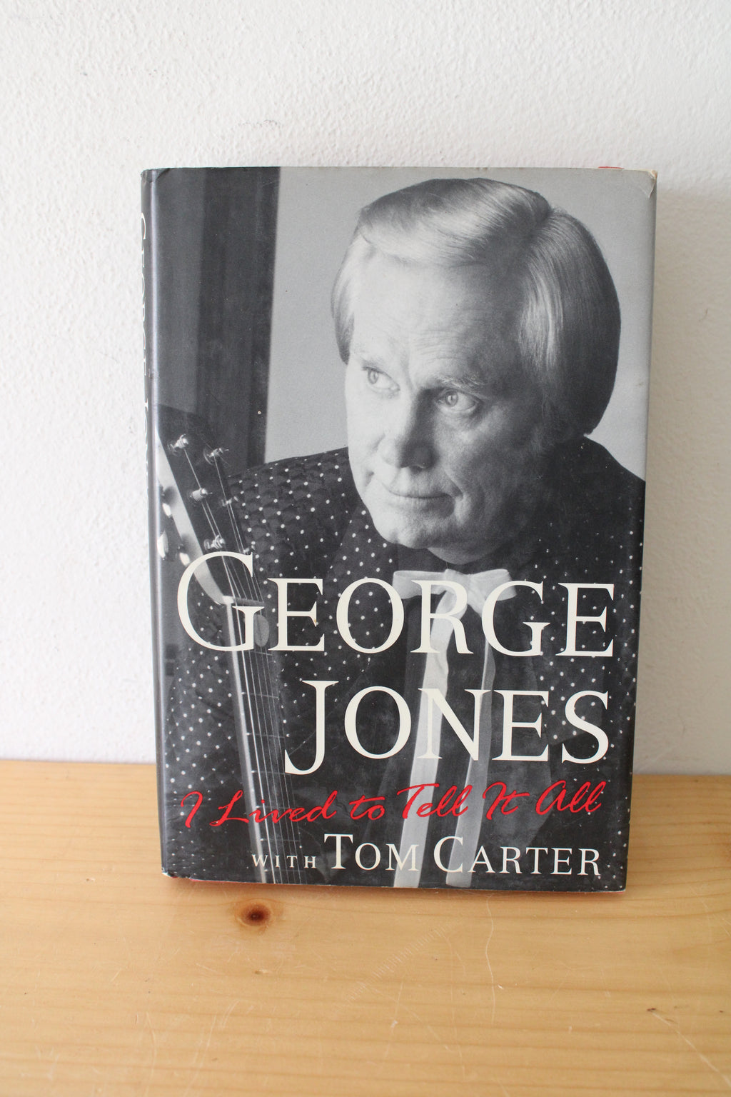 George Jones: I Lived To Tell It All (Signed Copy). With Tom Carter.