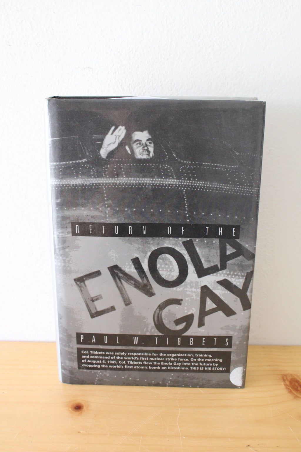 Return Of The Enola Gay By Paul W. Tibbets (Signed Copy)