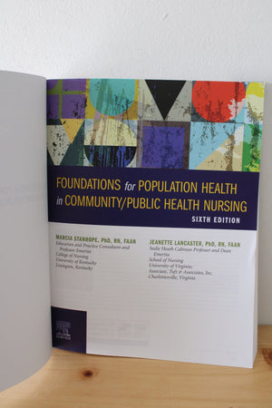 Foundations For Population Health In Community/Public Health Nursing By Marcia Stanhope And Jeanette Lancaster, Sixth Edition