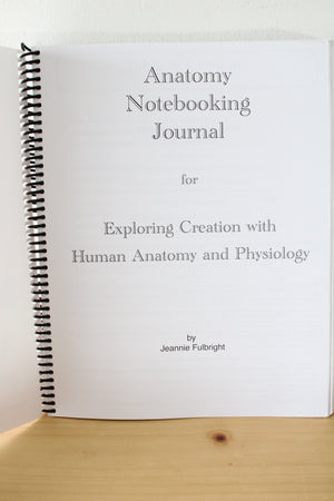 Anatomy Notebooking Journal For Exploring Creation With Human Anatomy & Physiology By Jeannie Fulbright