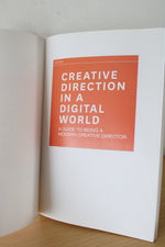 Creative Direction In A Digital World: A Guide To Being A Modern Creative Director By Adam Harrell