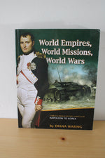 WorldEmpires, World Missions, World Wars: A Biblical Worth History Curriculum - Napoleon To Korea
