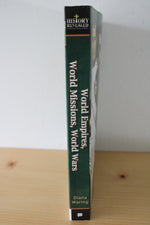 WorldEmpires, World Missions, World Wars: A Biblical Worth History Curriculum - Napoleon To Korea