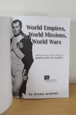 WorldEmpires, World Missions, World Wars: A Biblical Worth History Curriculum - Napoleon To Korea