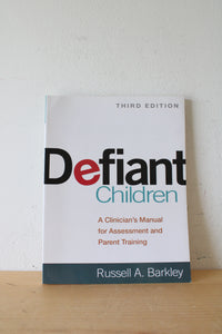Defiant Children: A Clinician's Manual For Assessment And Parent Training By Russell A. Barkley Third Edition