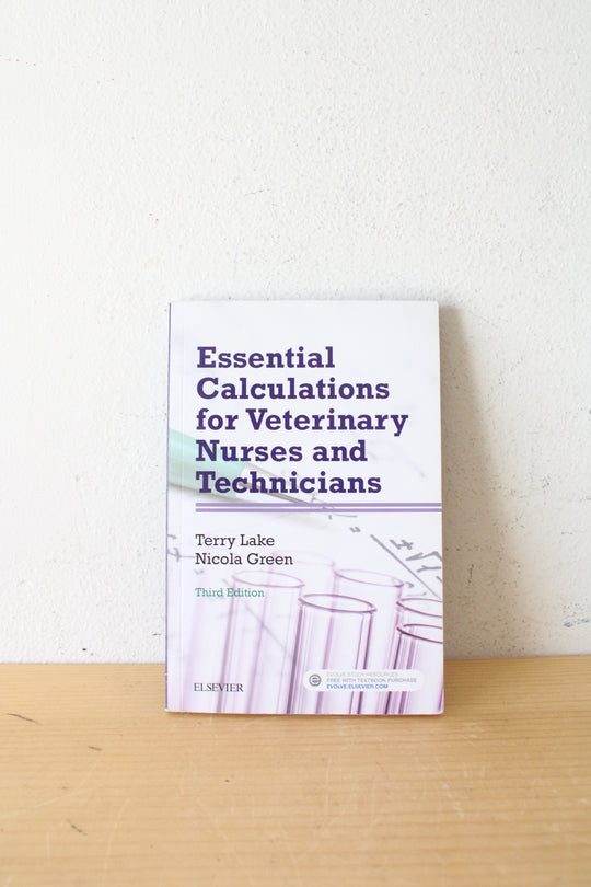 Essential Calculations For Veterinary Nurses And Technicians By Terry Lake & Nicola Green Third Edition