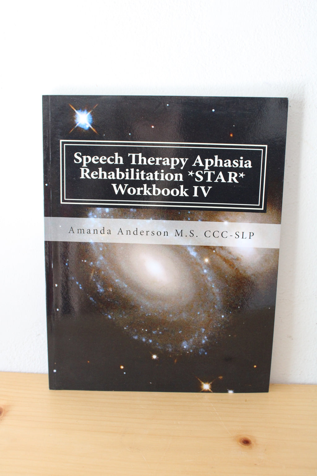 Speech Therapy Aphasia Rehabilitation STAR Workbook IV By Amanda Anderson M.S. CCC-SLP
