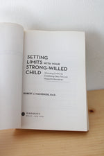 Setting Limits With Your Strong-Willed Child By Robert J. Mackenzie, Ed. D